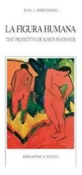 Portada de La Figura Humana: Test Proyectivo De Karen Machover, De Portuondo, Juan A.. Editorial Biblioteca Nueva, Tapa Blan…