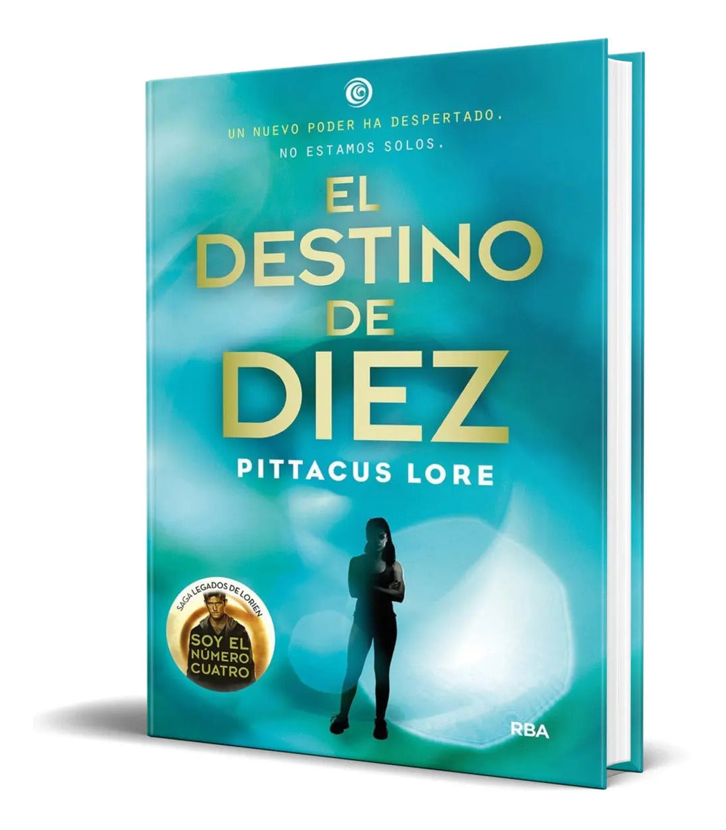 Portada de El Destino De Diez [ Legados De Lorien 6 ] Pittacus Lore