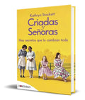 Portada de Libro Criadas Y Señoras [ Kathryn Stockett ] Original
