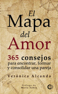 Portada de El Mapa Del Amor: , De Alcanda Verónica., Vol. 1. Editorial Caligrama, Tapa Pasta Blanda, Edición 1 En Español, 2…