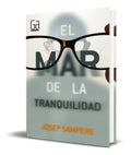 Portada de Libro El Mar De La Tranquilidad [ Josep Sampere ] Original
