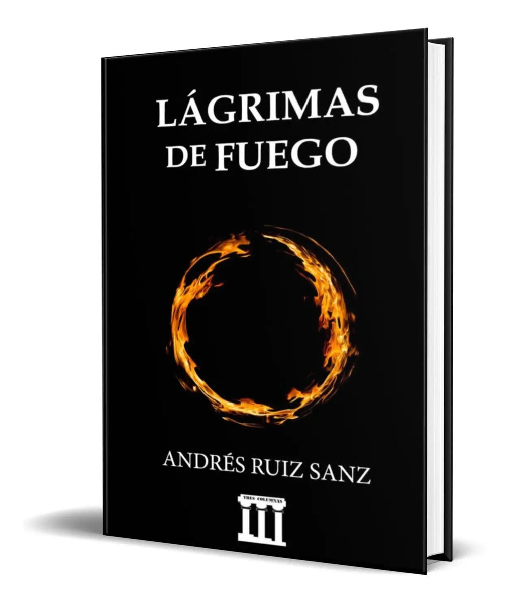 Portada de Libro Lágrimas De Fuego [ Andres Ruiz Sanz ] Original