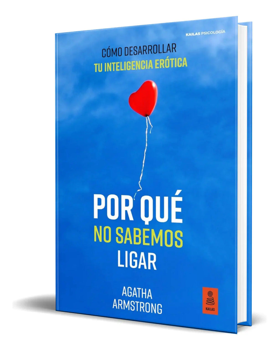 Portada de Libro Por Qué No Sabemos Ligar [ Agatha Armstrong ] Original
