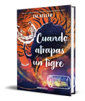 Portada de Libro Cuando Atrapas Un Tigre [ Original ] Tae Keller