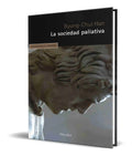 Portada de Libro La Sociedad Paliativa [ Byung-chul Han ] Original