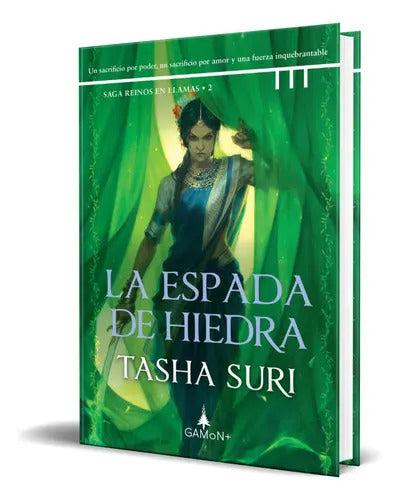 Portada de La Espada De Hiedra, De Tasha Suri. Editorial Gamon, Tapa Blanda En Español, 2023