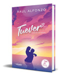 Portada de Libro Tuever. Te Amaré Por Siempre [ Raúl Alfonzo ] Original, De Raúl Alfonzo. Editorial Letrame, Tapa Blanda En…