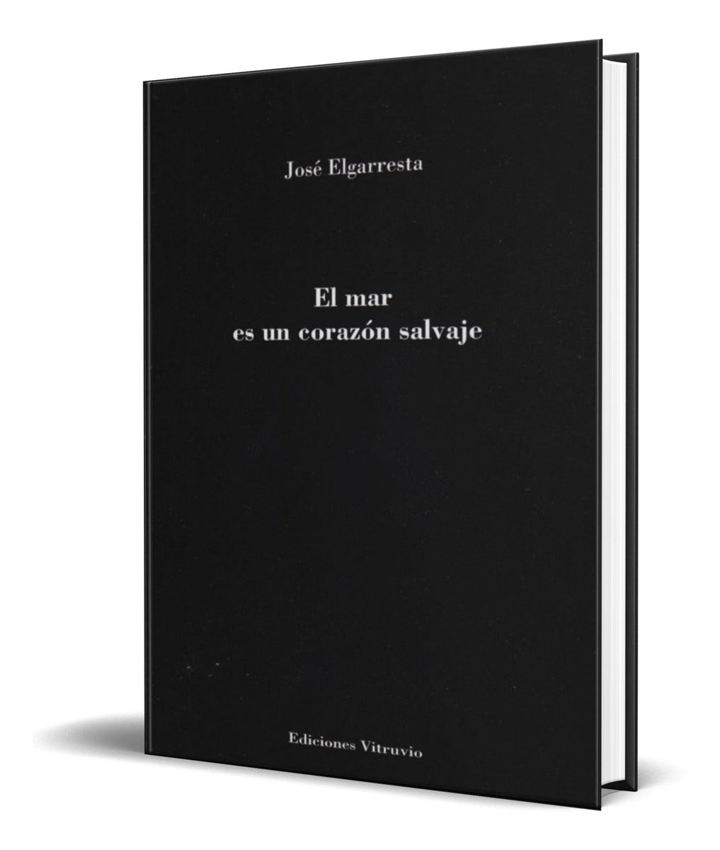 Portada de Libro El Mar Es Un Corazón Salvaje [jose Elgarresta] Orignal