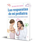 Portada de Libro Las Respuestas De Mi Pediatra [ Mar Lopez ] Original
