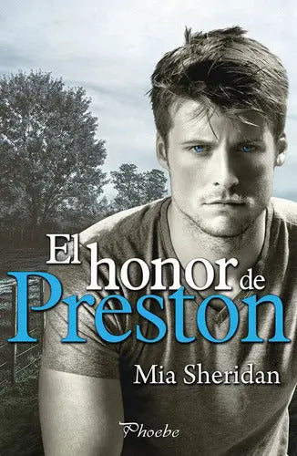 Portada de El Honor De Preston, De Sheridan, Mia. Editorial Phoebe, Tapa Blanda En Español