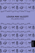 Portada de Mujercitas, De Alcott, Louisa May. Singular Editorial Austral México, Tapa Blanda En Español, 2020