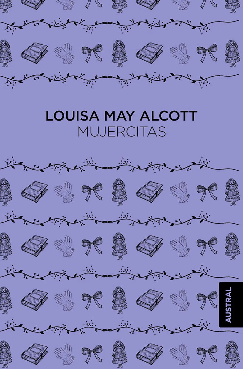 Portada de Mujercitas, De Alcott, Louisa May. Singular Editorial Austral México, Tapa Blanda En Español, 2020