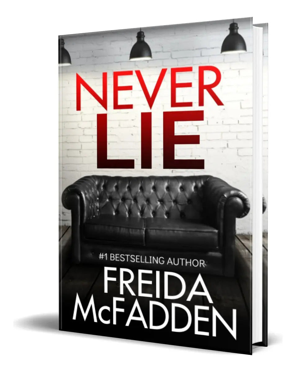 Portada de Libro Never Lie An Addictive Psychological Thriller Original, De Freida Mcfadden. Editorial Independently Publish…