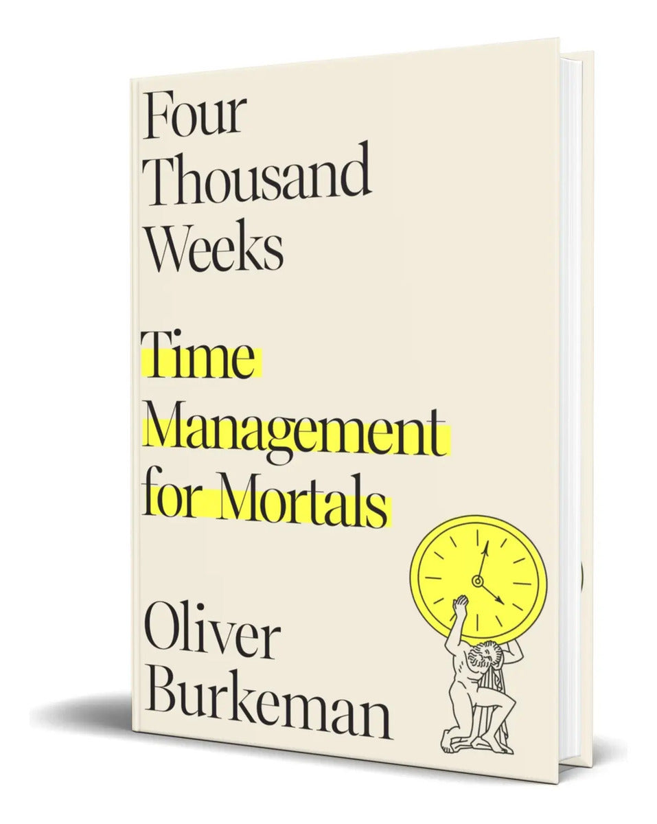Portada de Libro Four Thousand Weeks [ Time Management For Mortals ]