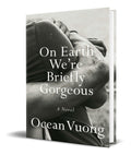 Portada de On Earth Were Briefly Gorgeous [ Ocean Vuong ] Pasta Dura