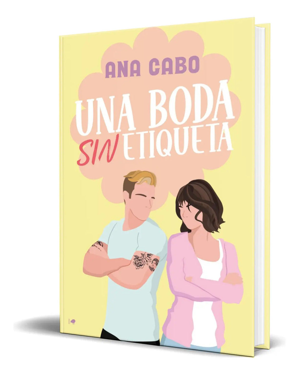 Portada de Libro Una Boda Sin Etiqueta [ Ana Cabo ] Original