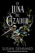 Portada de La Luna Del Cazador, De Dennard Susan., Vol. 1. Editorial Hidra,editorial, Tapa Blanda En Español, 2024