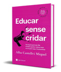 Portada de Libro Educar Sense Cridar [ Alba Castellvi Miquel ] Original
