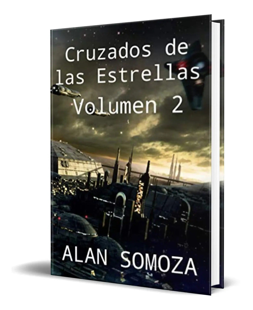 Portada de Libro Cruzados De Las Estrellas Vol.2[ Alan Somoza] Original