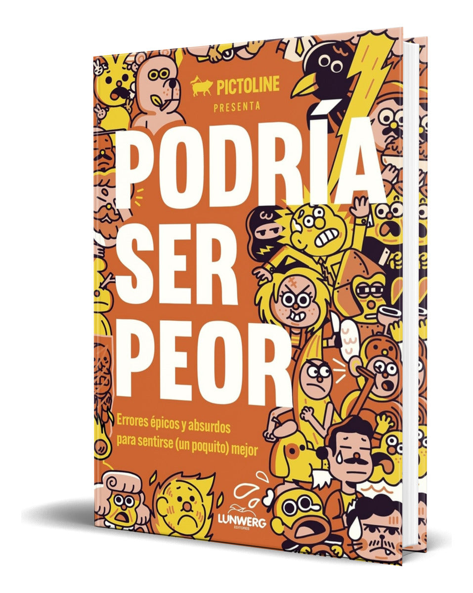 Portada de Libro Podría Ser Peor [ Pictoline ] Original