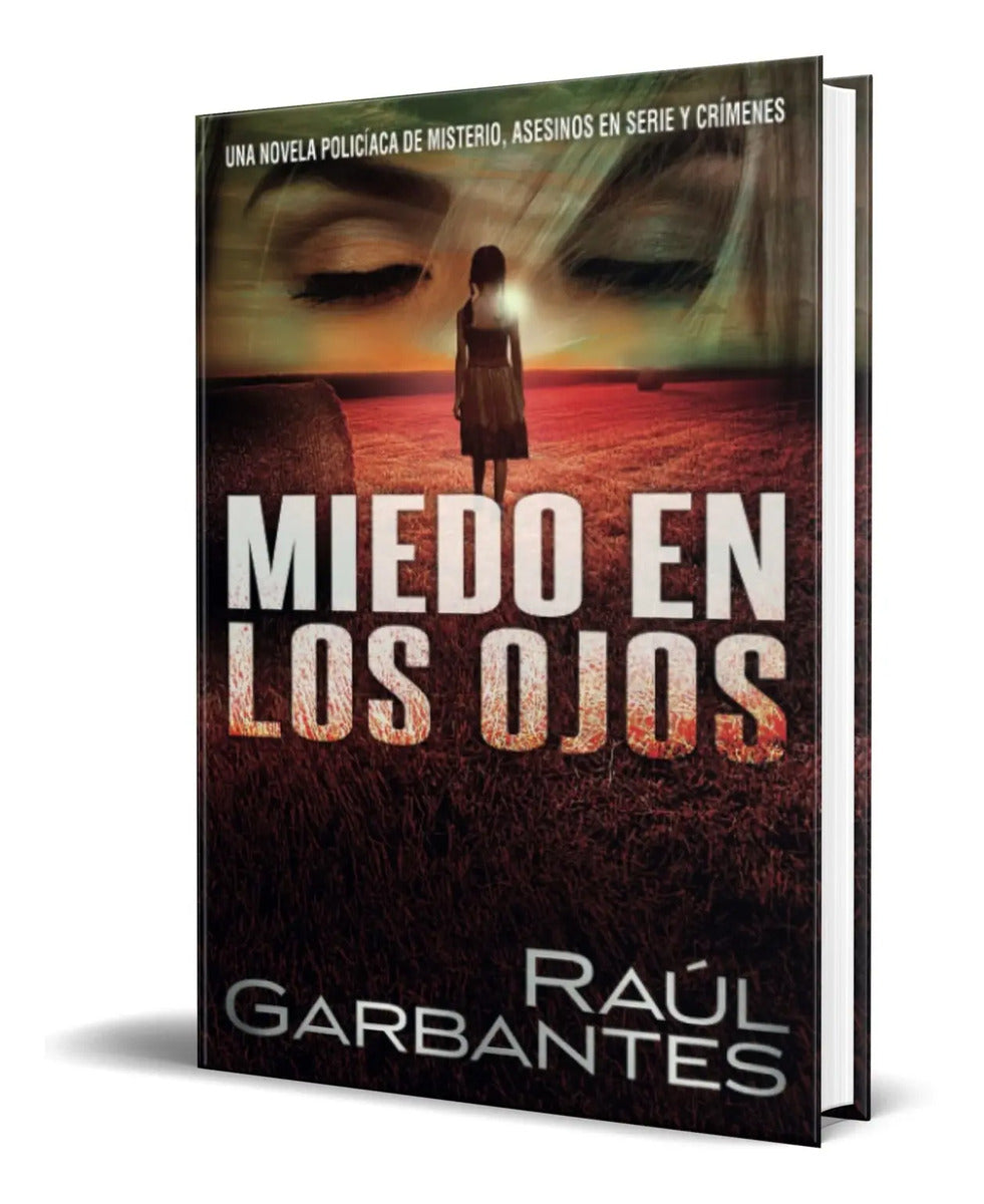 Portada de Libro Miedo En Los Ojos [ Raúl Garbantes ] Original