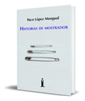 Portada de Libro Historias De Mostrador [ Paco Lopez Mengual ] Original