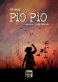 Portada de Pio Pio, De Bin Kamari Isa., Vol. 1. Editorial Babidi-bu Libros, Tapa Blanda En Español, 2024