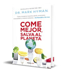 Portada de Libro Come Mejor, Salva Al Planeta [ Original ] Mark Hyman