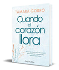 Portada de Libro Cuando El Corazon Llora [ Tamara Gorro ] Original