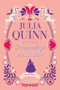 Portada de Julia Quinn - Primero Llego El Escandalo