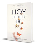 Portada de Libro Hoy Te Dejo Ir [ Antonia L. ] Original