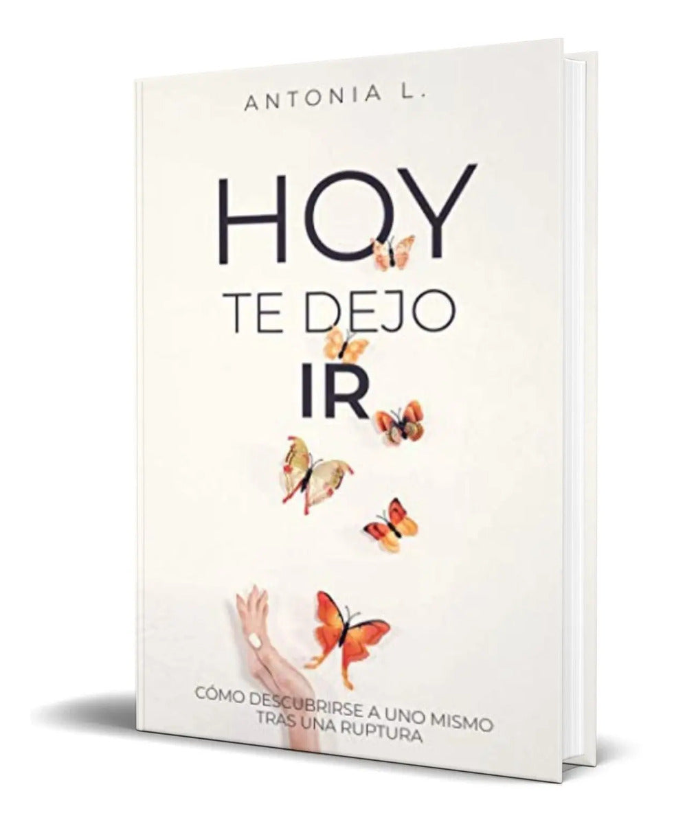 Portada de Libro Hoy Te Dejo Ir [ Antonia L. ] Original