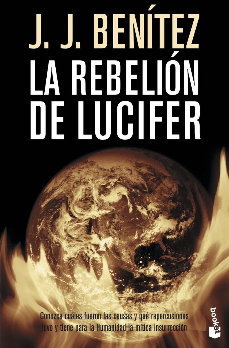 Portada de La Rebelión De Lucifer, De Benitez, J. J.. Biblioteca J.j. Benítez Editorial Booket México, Tapa Blanda En Españo…