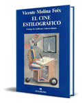Portada de Libro El Cine Estilográfico [ Vicente Molina Foix ] Original, De Vicente Molina Foix. Editorial Anagrama, Tapa Du…