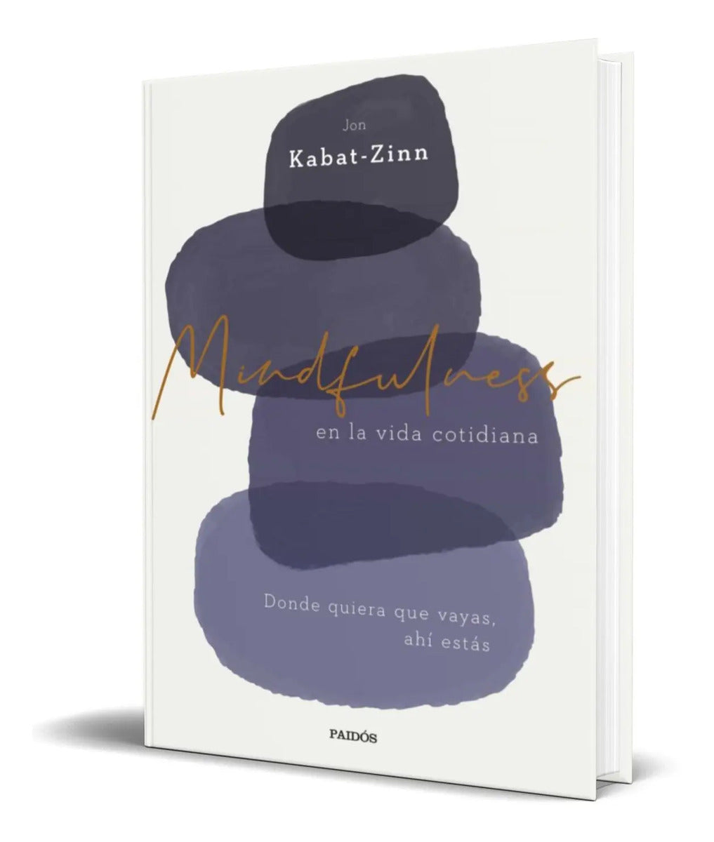 Portada de Mindfulness En La Vida Cotidiana [ Jon Kabat-zinn ] Original