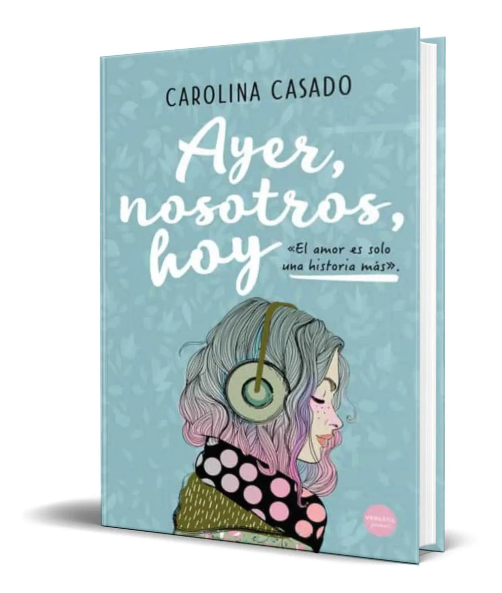 Portada de Libro Ayer, Nosotros, Hoy [ Carolina Casado ] Original