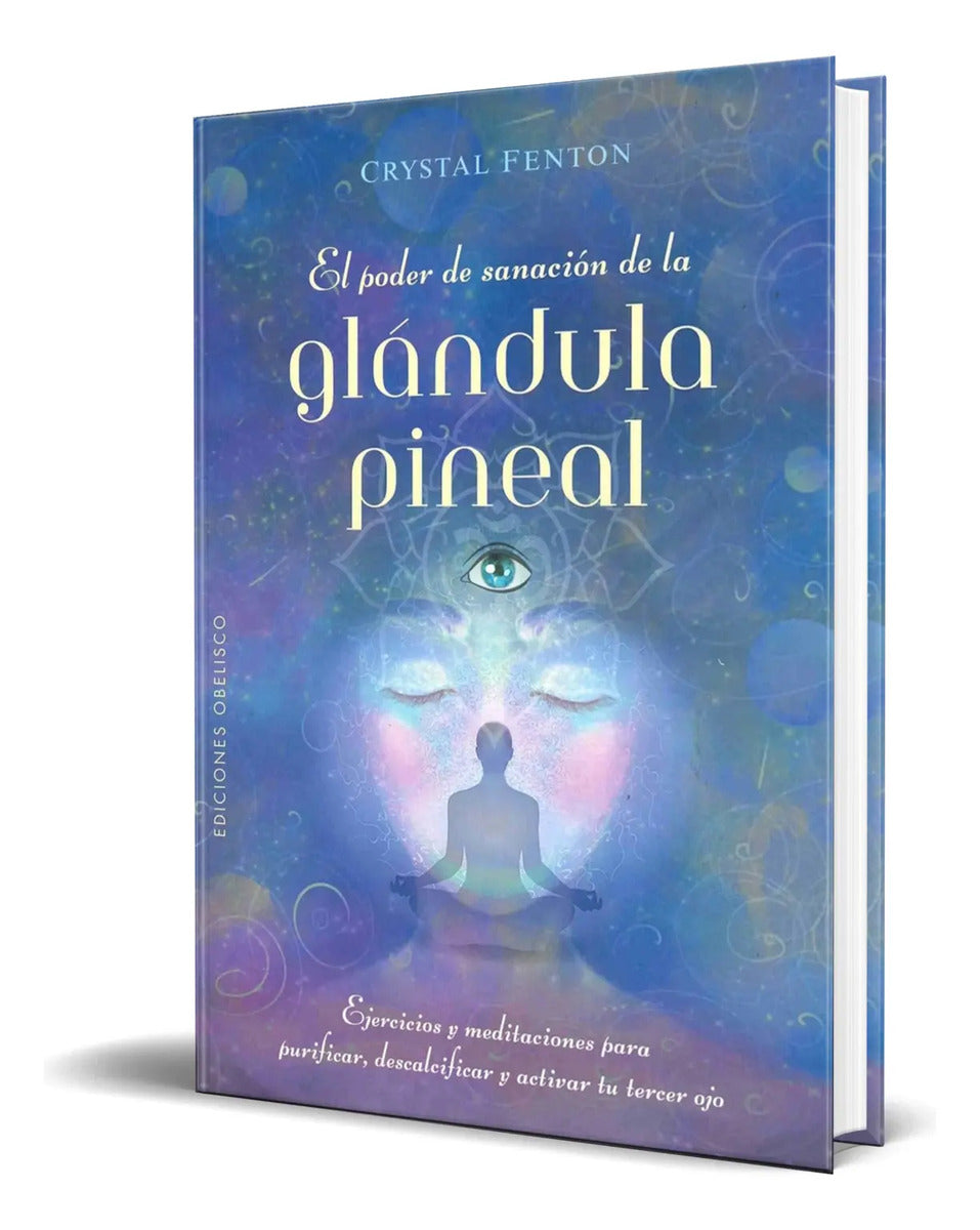 Portada de Libro El Poder De Sanación De La Glándula Pineal Original