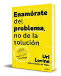 Portada de Libro Enamórate Del Problema, No De La Solución [ Original ]