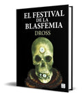 Portada de Libro El Festival De La Blasfemia [ Dross ] Original