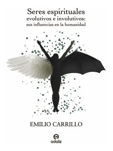 Portada de Seres Espirituales Evolutivos E Involutivos, De Carrillo Emilio. Editorial Adaliz Ediciones, Tapa Blanda En Españ…