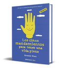 Portada de Libro Los Cinco Mandamientos Para Tener Una Vida Plena