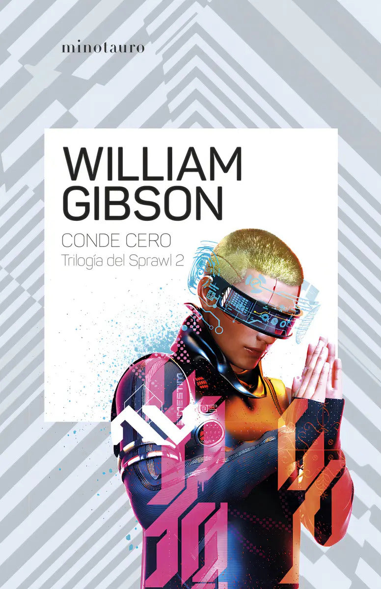 Portada de Conde Cero / Trilogía De Sprawl / Vol. 2, De Gibson, William. Editorial Minotauro, Tapa Blanda, Edición 01 En Esp…