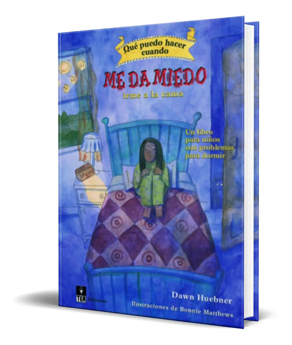 Portada de Libro Que Puedo Hacer Cuando Me Da Miedo Irme A La Cama