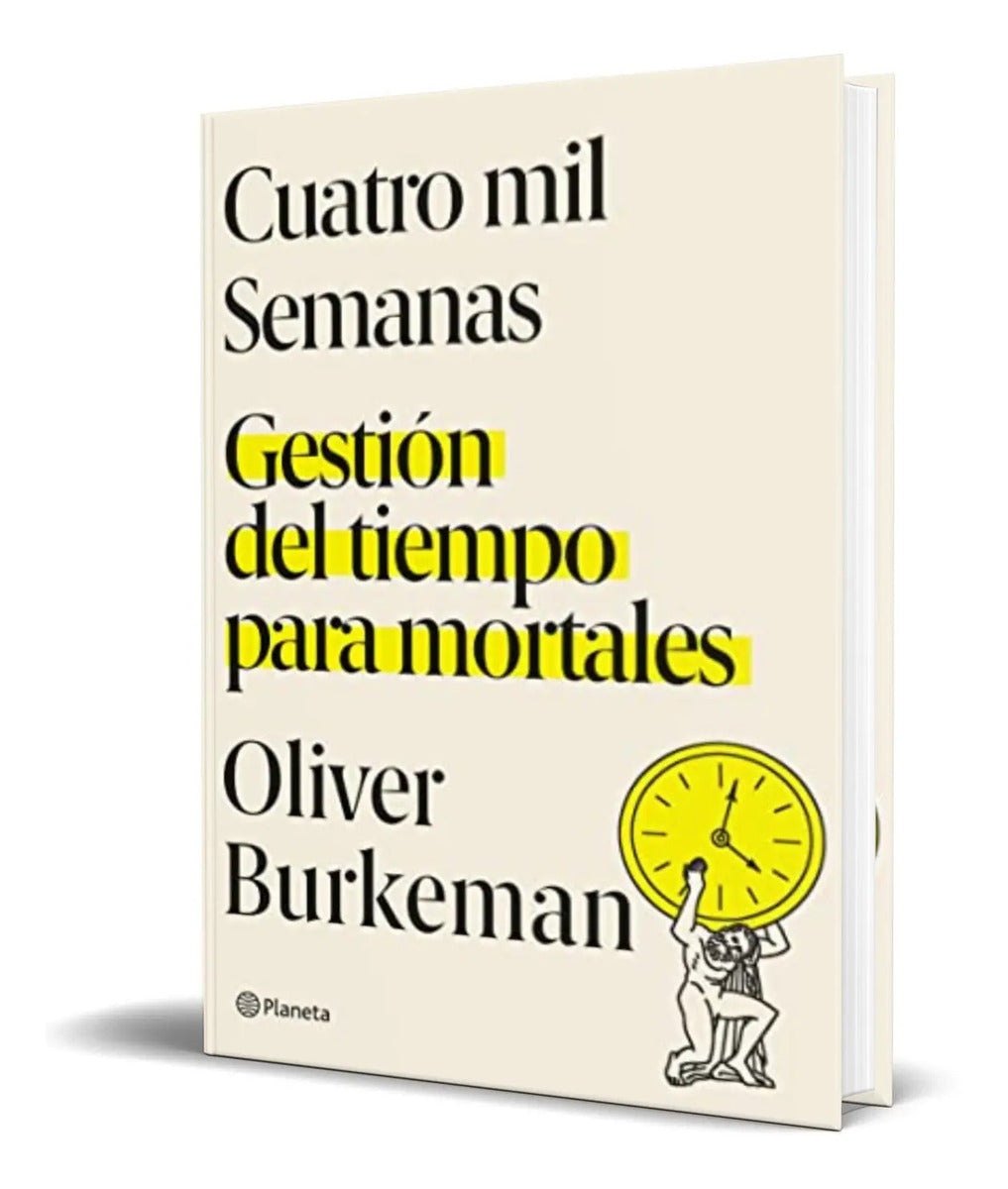 Portada de Libro Cuatro Mil Semanas [ Oliver Burkeman ] Original