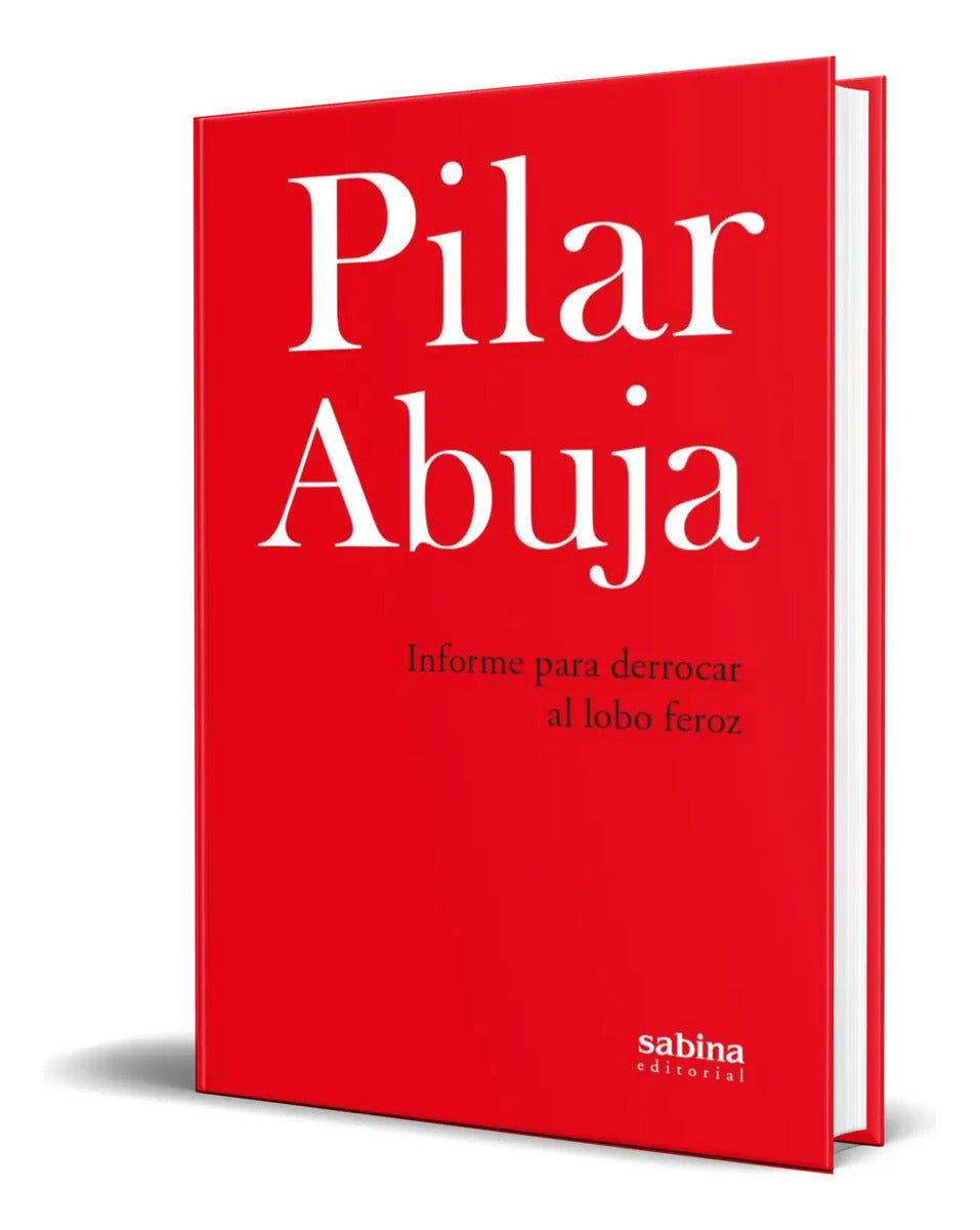 Portada de Libro Informe Para Derrocar Al Lobo Feroz [ Original ]