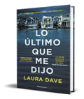 Portada de Libro Lo Último Que Me Dijo [ Laura Dave ] Original