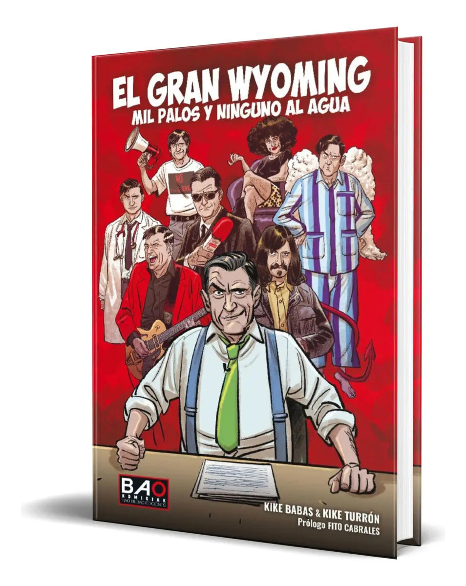 Portada de Libro El Gran Wyoming Mil Palos Y Ninguno Al Agua Original: Mil Palos Y Ninguno Al Agua, De Kike Babas., Vol. 1.…