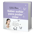 Portada de Libro Saber Soltar Para Poder Volar [ Original ]