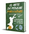Portada de El Arte De Pensar Para Niños [ Jose Carlos Ruiz ] Original