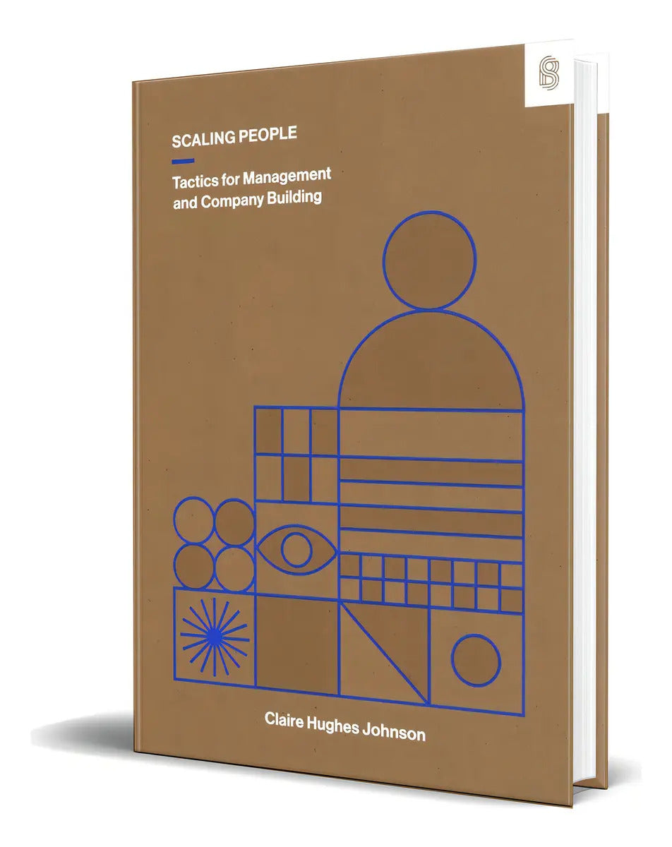 Portada de Libro Scaling People [ Claire Hughes Johnson ] Original: Tactics For Management And Company Building, De Claire H…